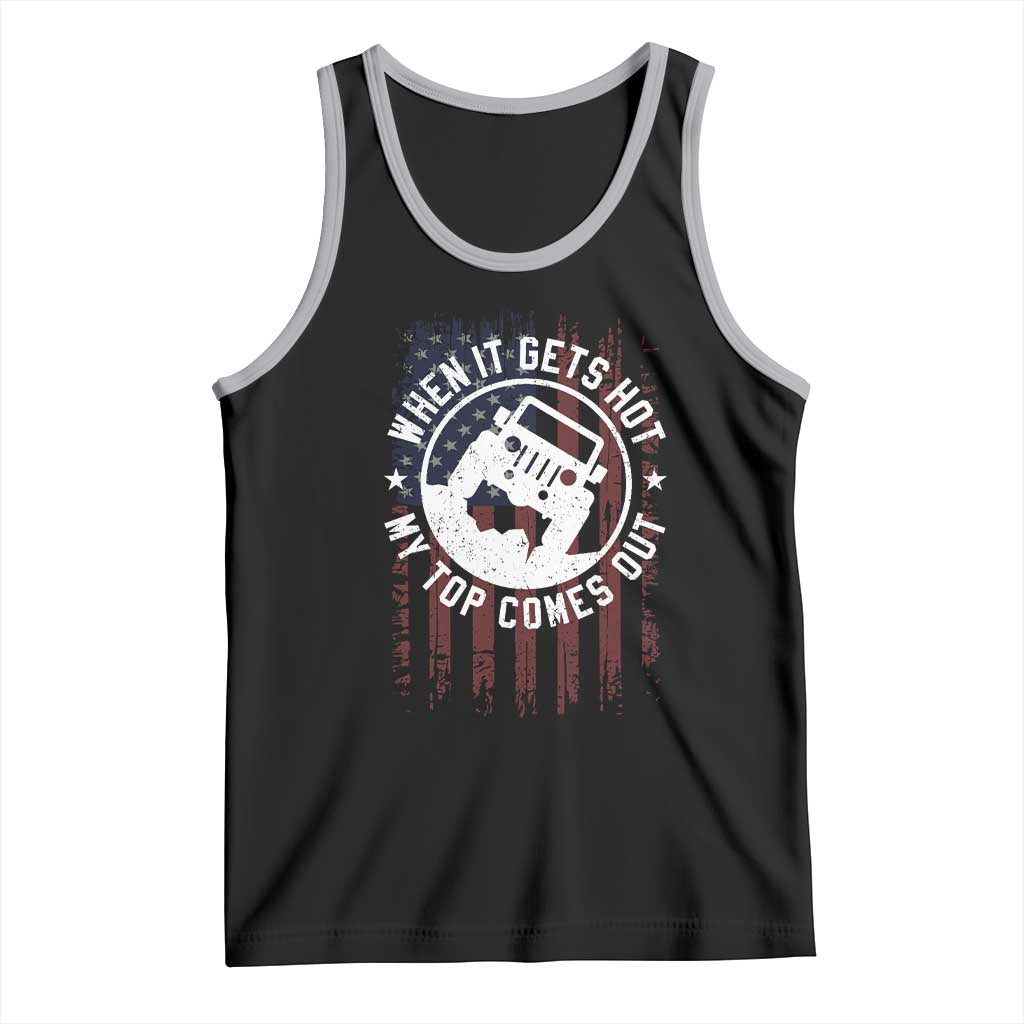 Funny When It Gets Hot My Top Comes Out Tank Top Off Road Car American Flag - Wonder Print Shop