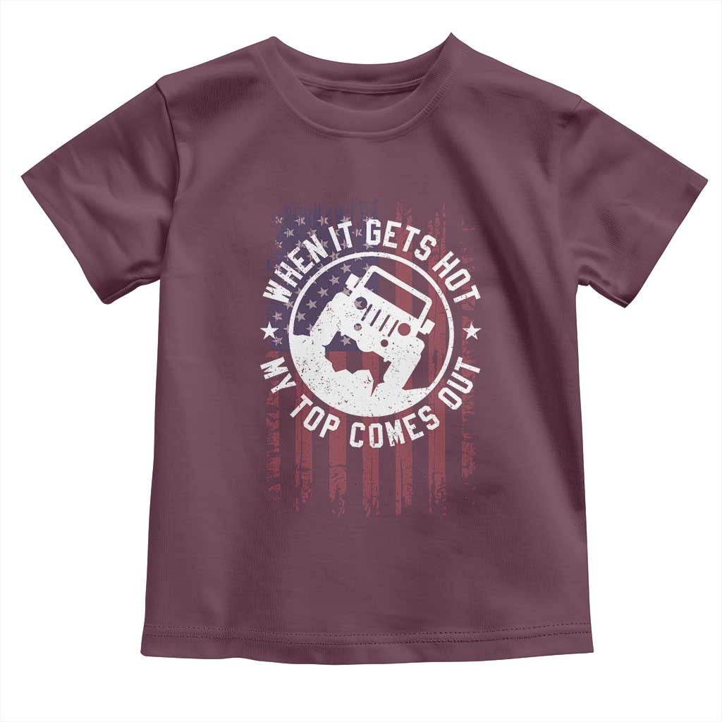 Funny When It Gets Hot My Top Comes Out Toddler T Shirt Off Road Car American Flag - Wonder Print Shop