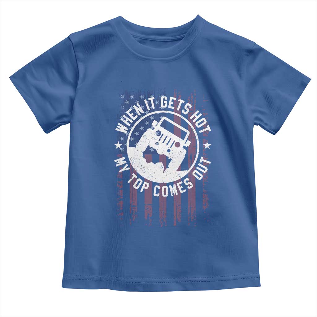 Funny When It Gets Hot My Top Comes Out Toddler T Shirt Off Road Car American Flag - Wonder Print Shop