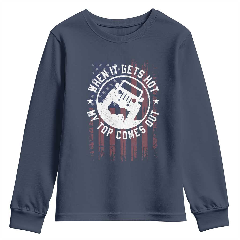 Funny When It Gets Hot My Top Comes Out Youth Sweatshirt Off Road Car American Flag - Wonder Print Shop