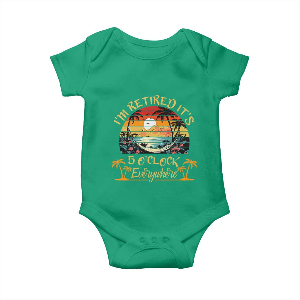 I Am Retired It Is 5 Oclock Everywhere Baby Onesie Funny Retirement Summer - Wonder Print Shop