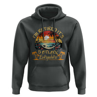 I Am Retired It Is 5 Oclock Everywhere Hoodie Funny Retirement Summer - Wonder Print Shop