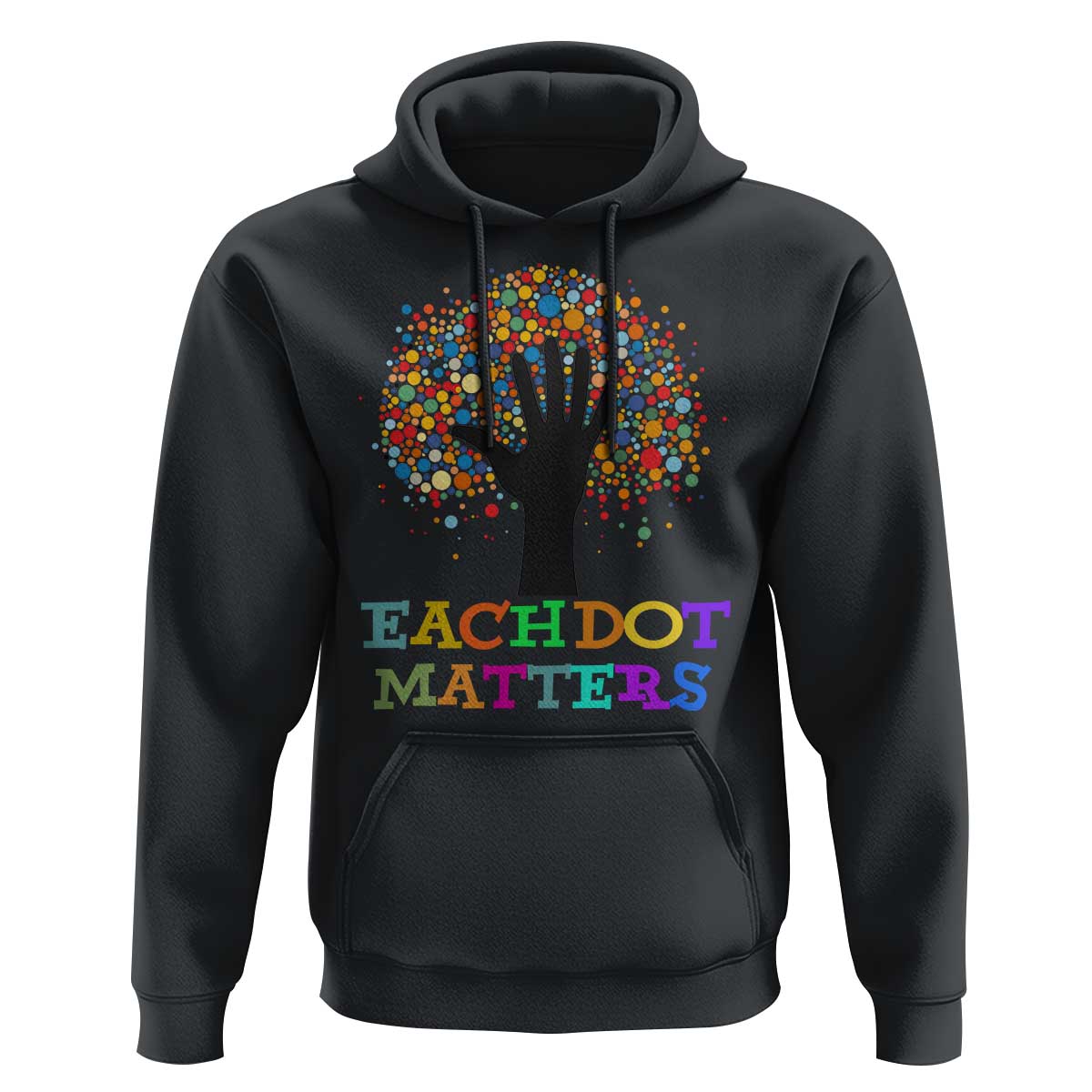 Happy Dot Day Hoodie Each Dot Matters Colorful Dot Hand Tree - Wonder Print Shop