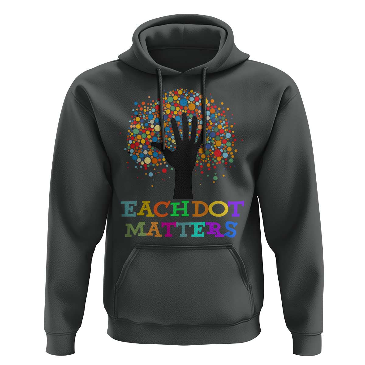 Happy Dot Day Hoodie Each Dot Matters Colorful Dot Hand Tree - Wonder Print Shop