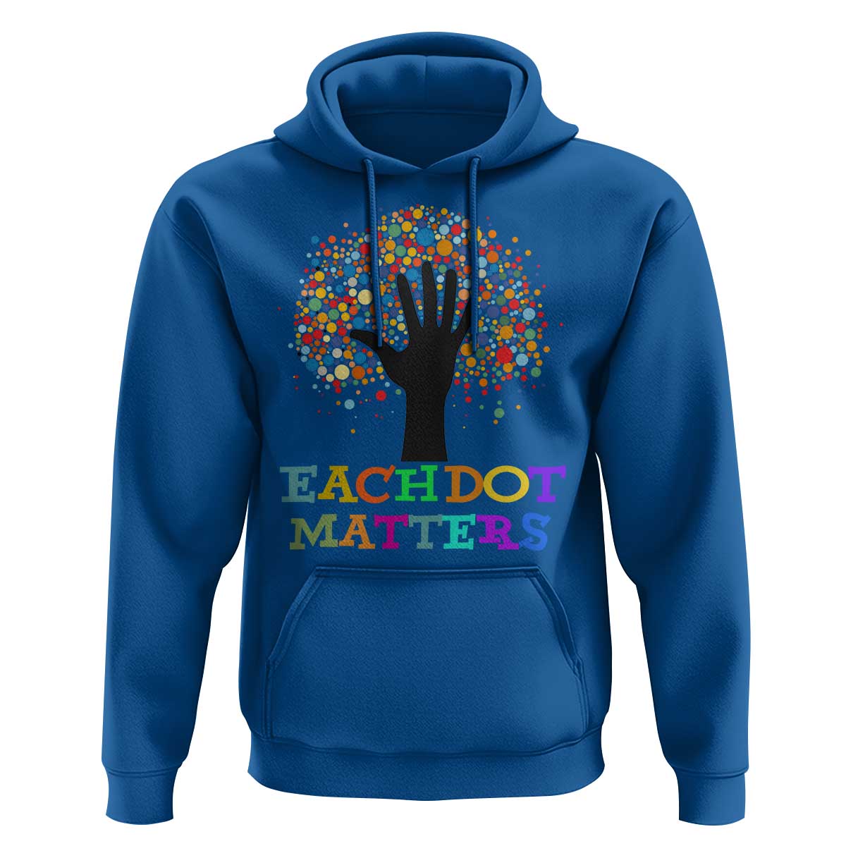 Happy Dot Day Hoodie Each Dot Matters Colorful Dot Hand Tree - Wonder Print Shop
