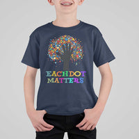 Happy Dot Day T Shirt For Kid Each Dot Matters Colorful Dot Hand Tree - Wonder Print Shop