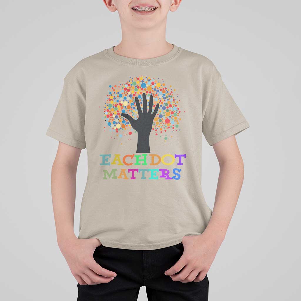 Happy Dot Day T Shirt For Kid Each Dot Matters Colorful Dot Hand Tree - Wonder Print Shop