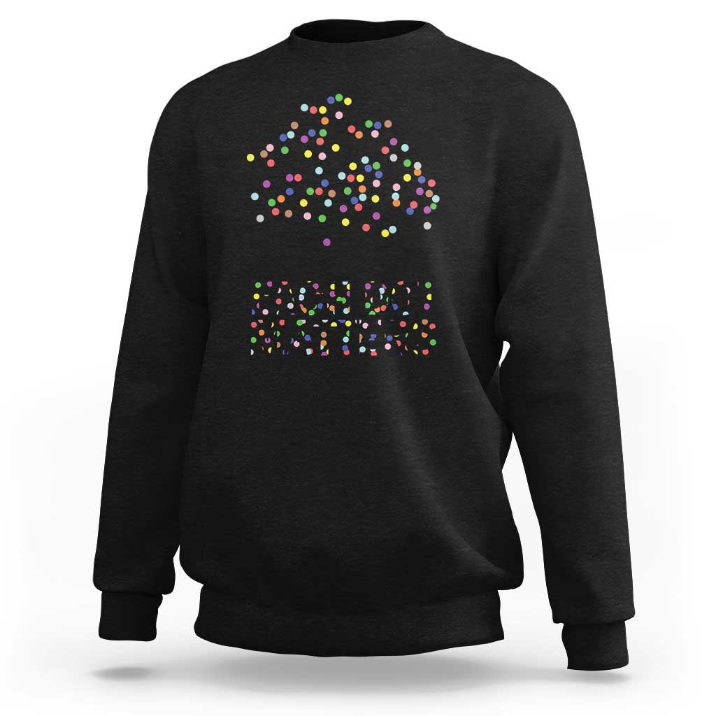 Happy Dot Day Sweatshirt Each Dot Matters Colorful Dots Tree - Wonder Print Shop