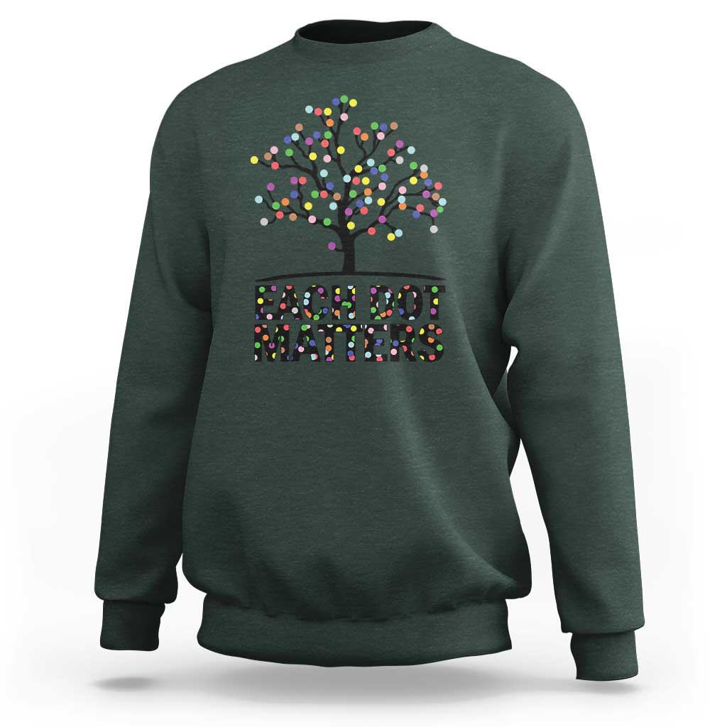 Happy Dot Day Sweatshirt Each Dot Matters Colorful Dots Tree - Wonder Print Shop