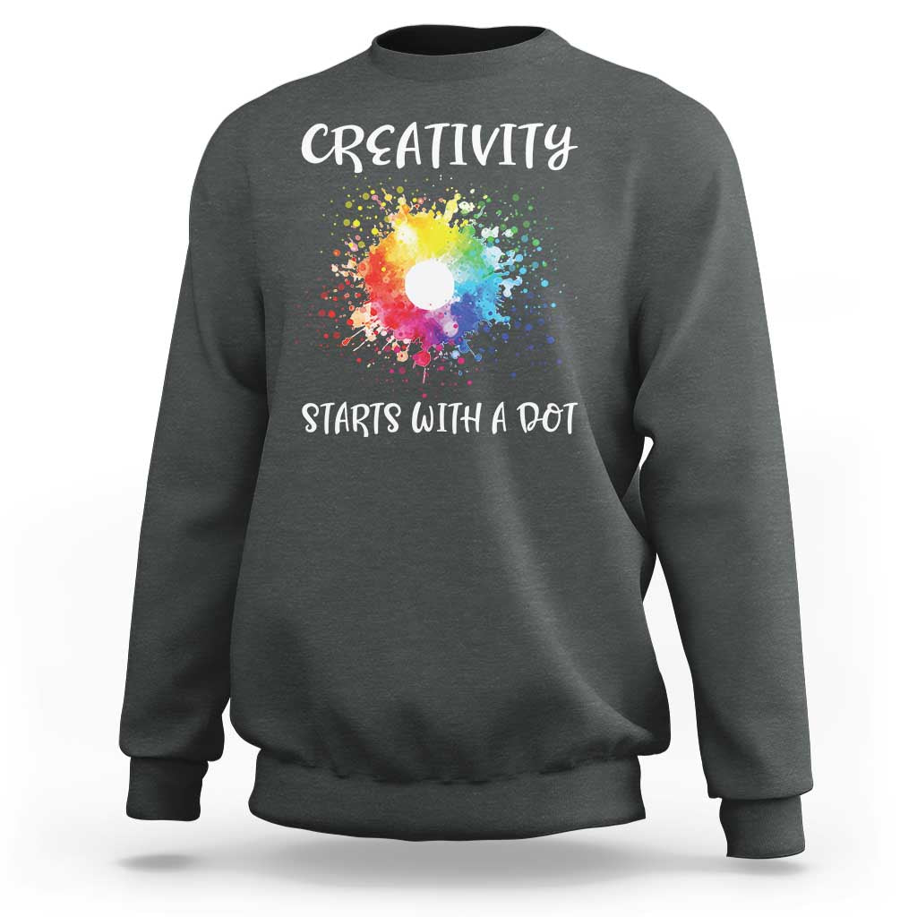 Funny Dot Day Sweatshirt Creativity Starts With A Dot Colorful Dots Watercolor - Wonder Print Shop