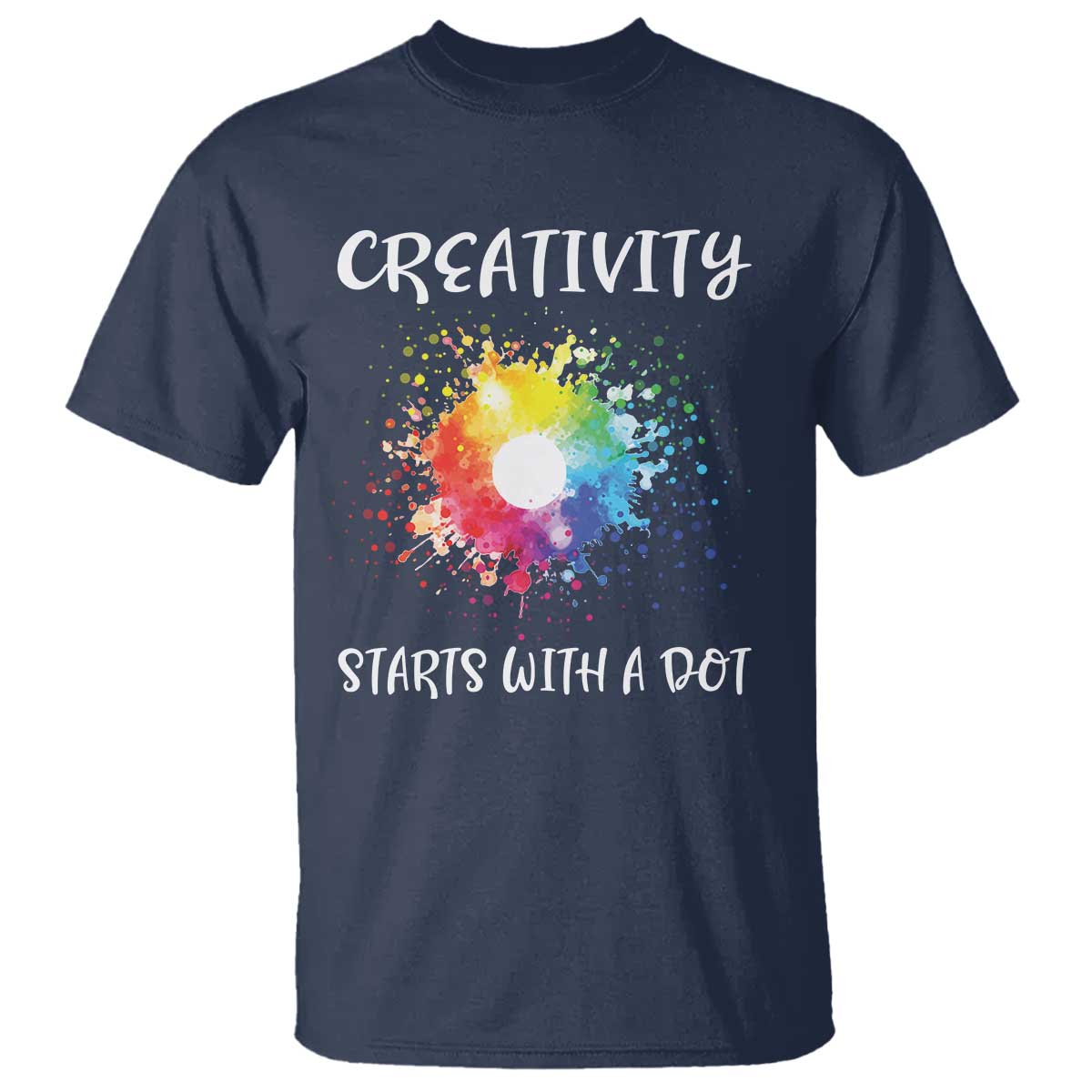Funny Dot Day T Shirt Creativity Starts With A Dot Colorful Dots Watercolor - Wonder Print Shop
