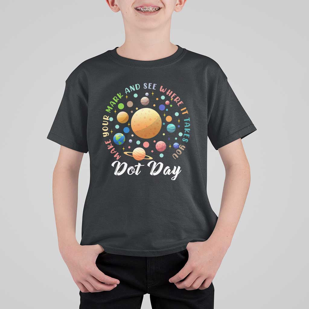 Happy Dot Day T Shirt For Kid Make Your Mark See Where It Takes Planet Dots Sparkle Star - Wonder Print Shop