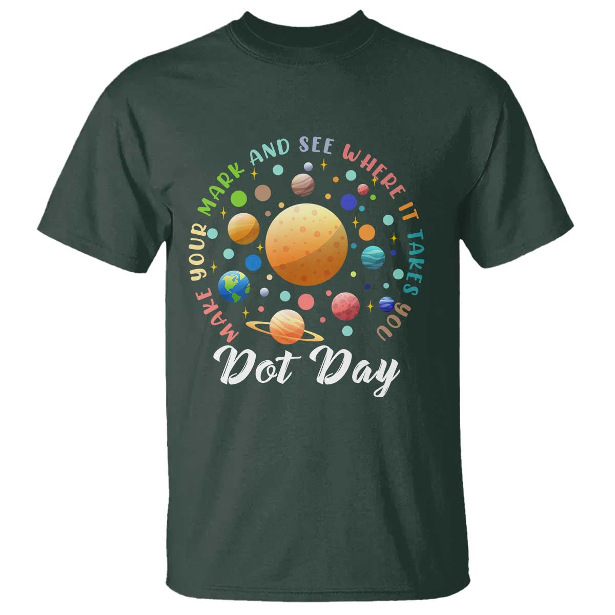 Happy Dot Day T Shirt Make Your Mark See Where It Takes Planet Dots Sparkle Star - Wonder Print Shop