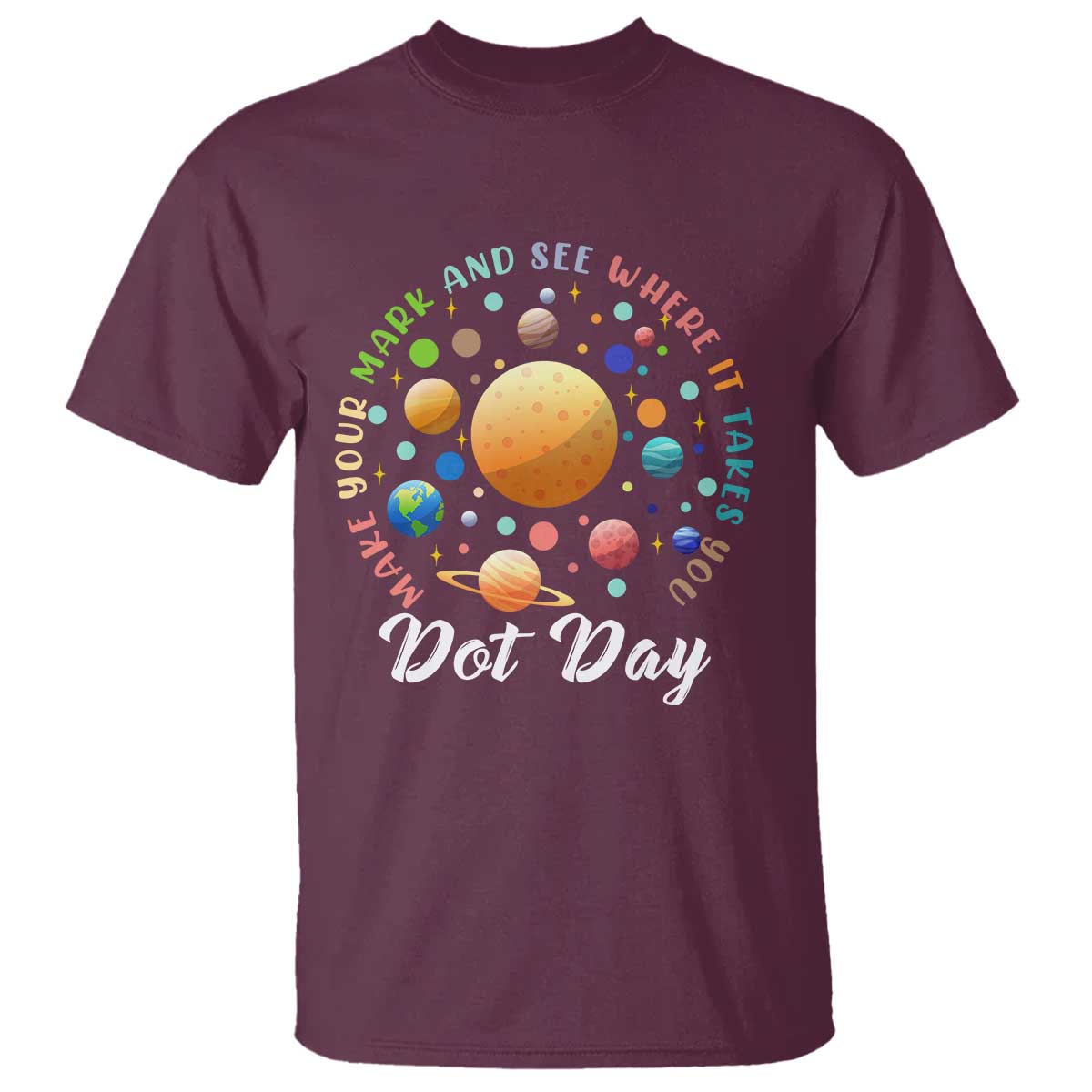 Happy Dot Day T Shirt Make Your Mark See Where It Takes Planet Dots Sparkle Star - Wonder Print Shop