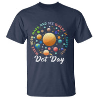 Happy Dot Day T Shirt Make Your Mark See Where It Takes Planet Dots Sparkle Star - Wonder Print Shop