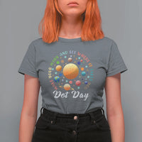 Happy Dot Day T Shirt For Women Make Your Mark See Where It Takes Planet Dots Sparkle Star - Wonder Print Shop