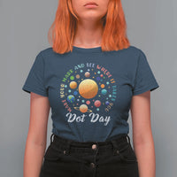 Happy Dot Day T Shirt For Women Make Your Mark See Where It Takes Planet Dots Sparkle Star - Wonder Print Shop
