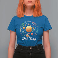Happy Dot Day T Shirt For Women Make Your Mark See Where It Takes Planet Dots Sparkle Star - Wonder Print Shop