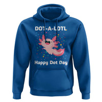 Happy Dot Day Hoodie Dot A Lotl Cute Axolotl Colorful Dot - Wonder Print Shop