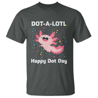 Happy Dot Day T Shirt Dot A Lotl Cute Axolotl Colorful Dot - Wonder Print Shop