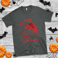 Funny Halloween Blood Stained T Shirt I'm Fine It's Not My Blood Splatter Bloody - Wonder Print Shop