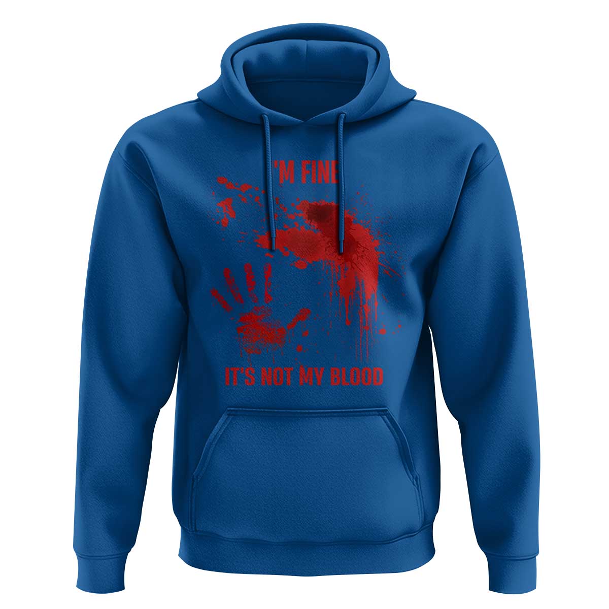 Funny Halloween Blood Stained Hoodie I'm Fine It's Not My Blood Splatter Bloody - Wonder Print Shop