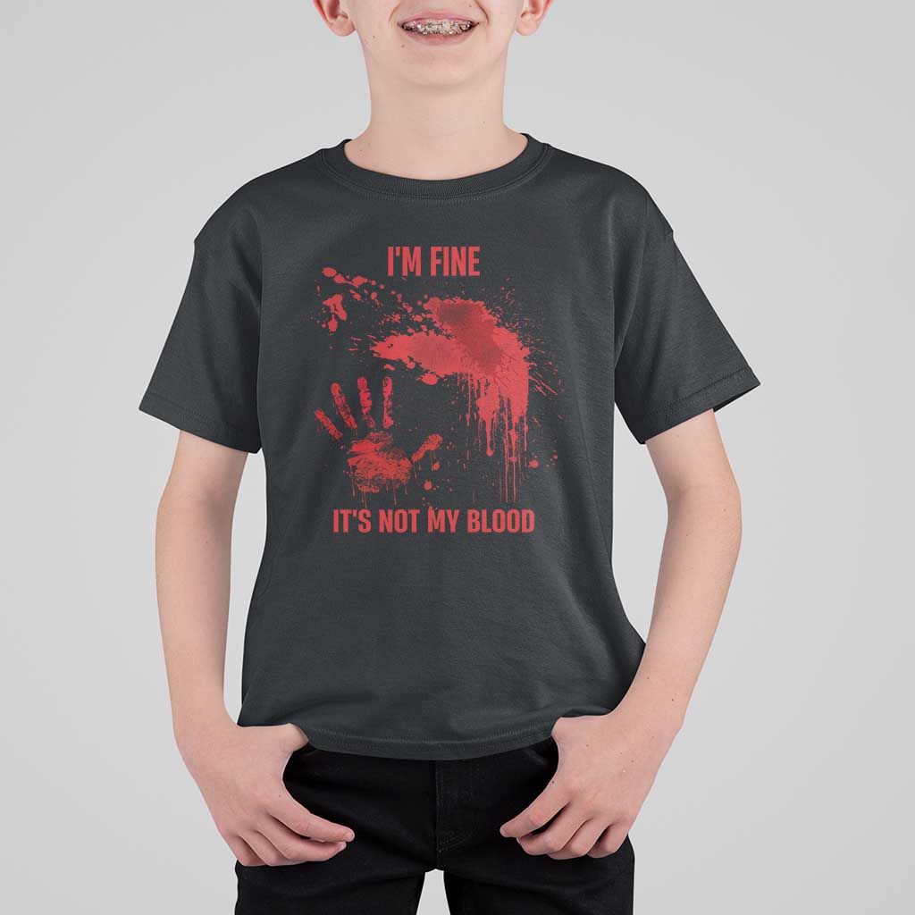 Funny Halloween Blood Stained T Shirt For Kid I'm Fine It's Not My Blood Splatter Bloody - Wonder Print Shop