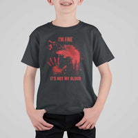 Funny Halloween Blood Stained T Shirt For Kid I'm Fine It's Not My Blood Splatter Bloody - Wonder Print Shop