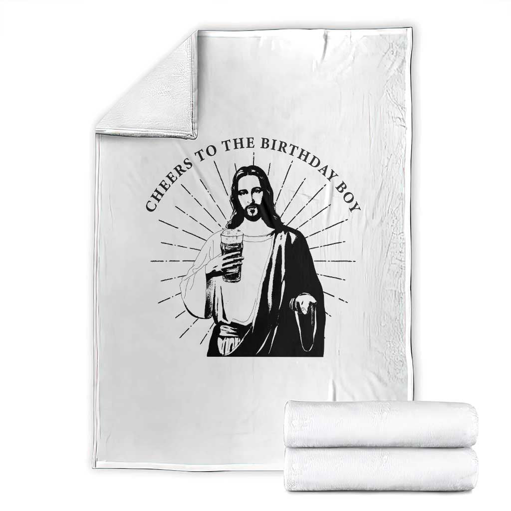 Funny Cheers To The Birthday Boy Throw Blanket Christmas Christian Faith - Wonder Print Shop