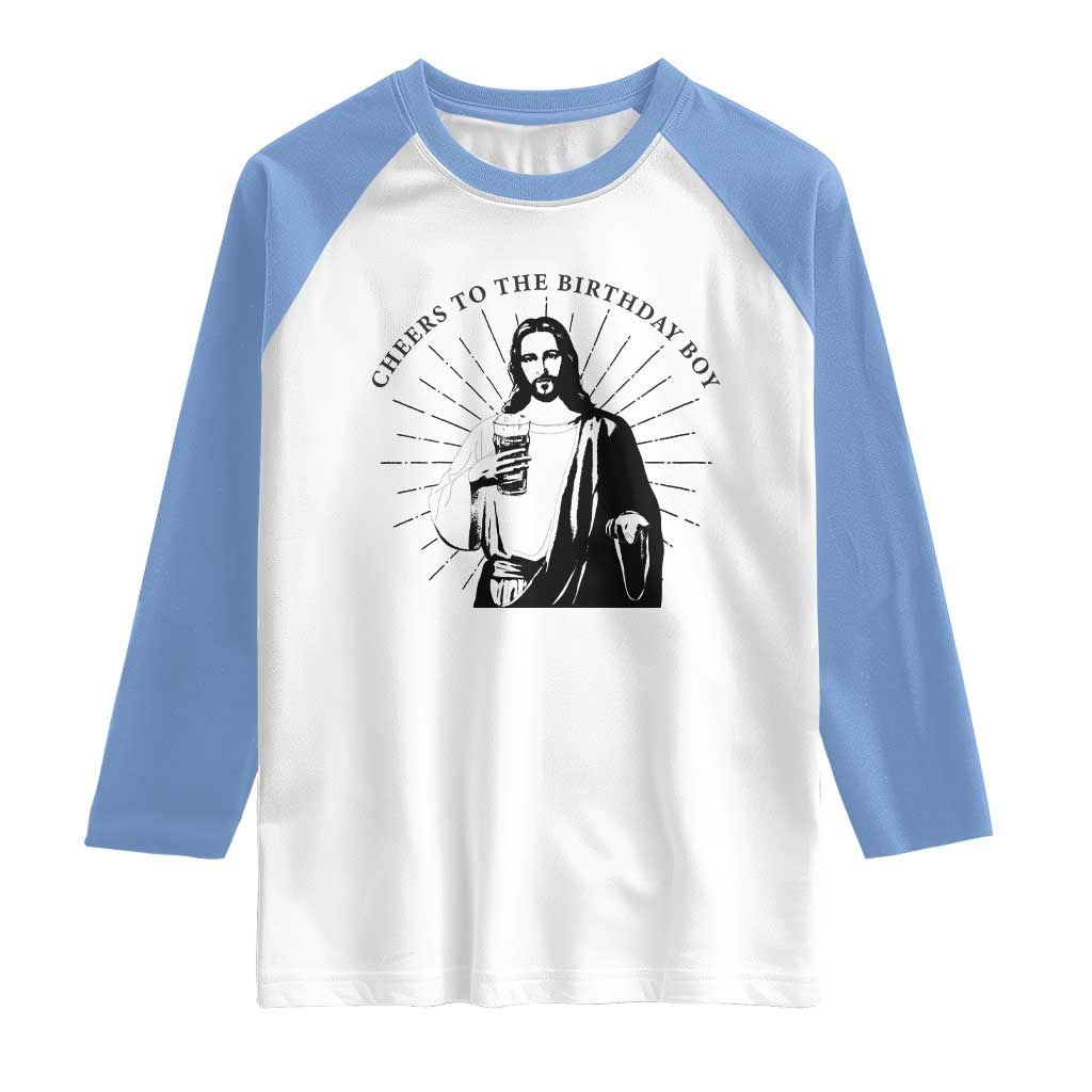 Funny Cheers To The Birthday Boy Raglan Shirt Christmas Christian Faith - Wonder Print Shop
