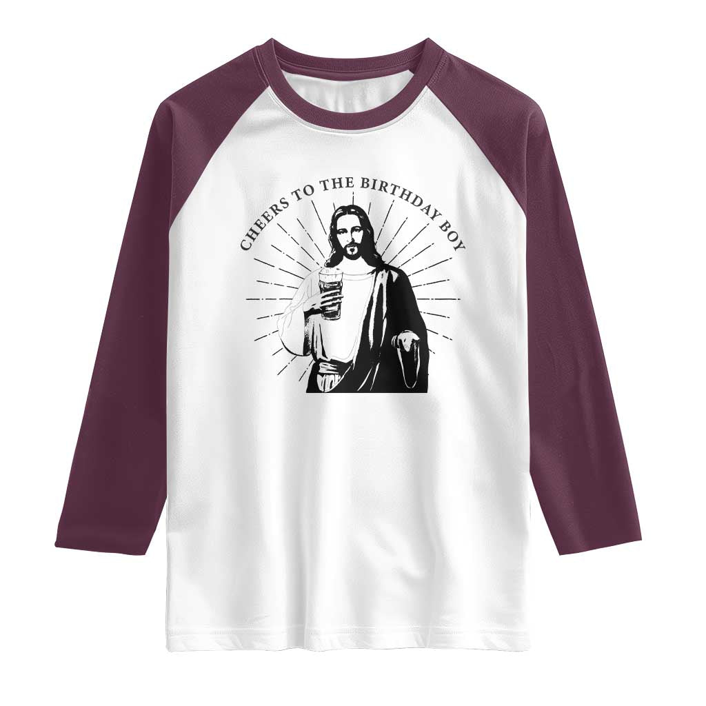 Funny Cheers To The Birthday Boy Raglan Shirt Christmas Christian Faith - Wonder Print Shop