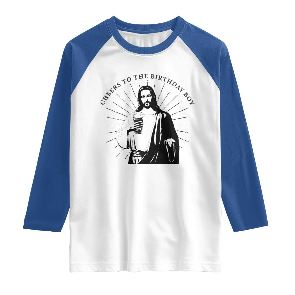 Funny Cheers To The Birthday Boy Raglan Shirt Christmas Christian Faith - Wonder Print Shop