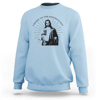 Funny Cheers To The Birthday Boy Sweatshirt Christmas Christian Faith - Wonder Print Shop