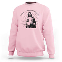 Funny Cheers To The Birthday Boy Sweatshirt Christmas Christian Faith - Wonder Print Shop