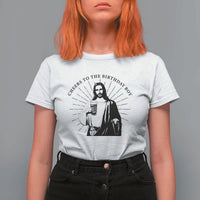 Funny Cheers To The Birthday Boy T Shirt For Women Christmas Christian Faith - Wonder Print Shop