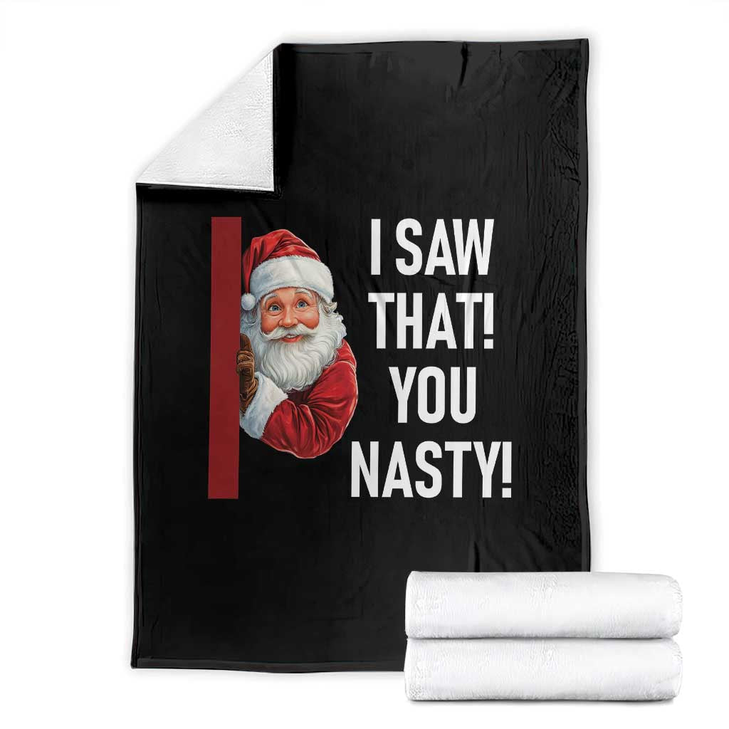 Funny Christmas Santa Throw Blanket I Saw That You Nasty Meme - Wonder Print Shop