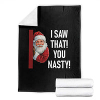 Funny Christmas Santa Throw Blanket I Saw That You Nasty Meme - Wonder Print Shop