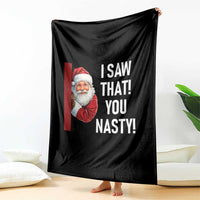 Funny Christmas Santa Throw Blanket I Saw That You Nasty Meme - Wonder Print Shop