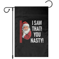 Funny Christmas Santa Garden Flag I Saw That You Nasty Meme - Wonder Print Shop
