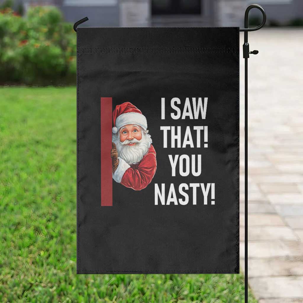 Funny Christmas Santa Garden Flag I Saw That You Nasty Meme - Wonder Print Shop