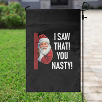 Funny Christmas Santa Garden Flag I Saw That You Nasty Meme - Wonder Print Shop