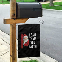 Funny Christmas Santa Garden Flag I Saw That You Nasty Meme - Wonder Print Shop