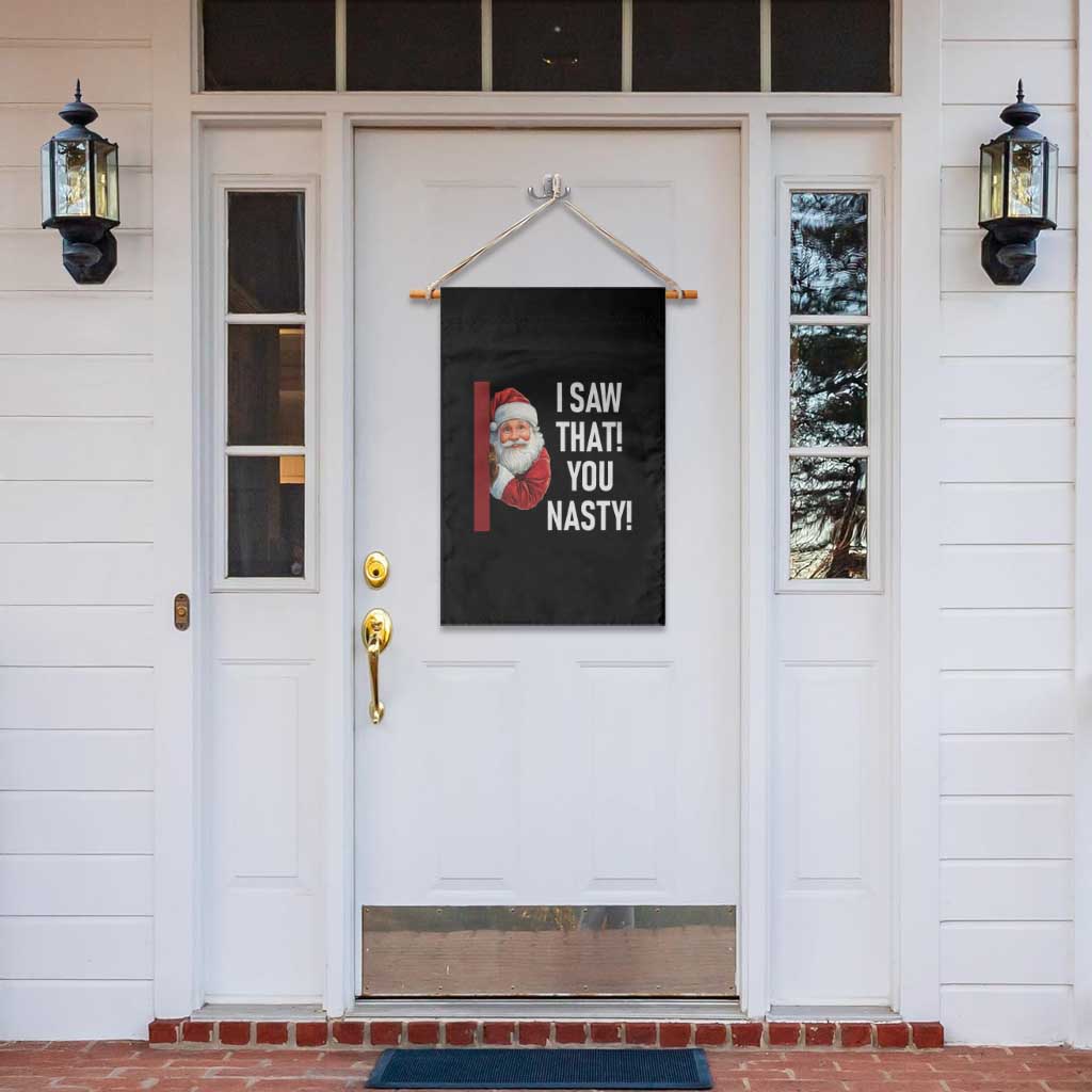 Funny Christmas Santa Garden Flag I Saw That You Nasty Meme - Wonder Print Shop