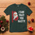 Funny Christmas Santa T Shirt I Saw That You Nasty Meme - Wonder Print Shop