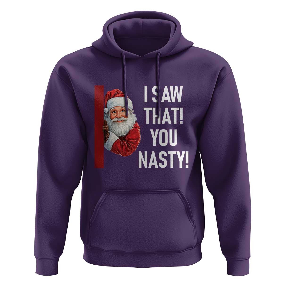 Funny Christmas Santa Hoodie I Saw That You Nasty Meme
