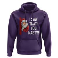 Funny Christmas Santa Hoodie I Saw That You Nasty Meme