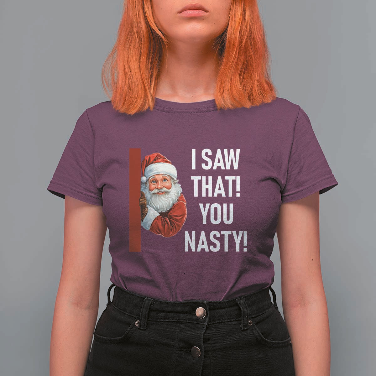 Funny Christmas Santa T Shirt For Women I Saw That You Nasty Meme - Wonder Print Shop