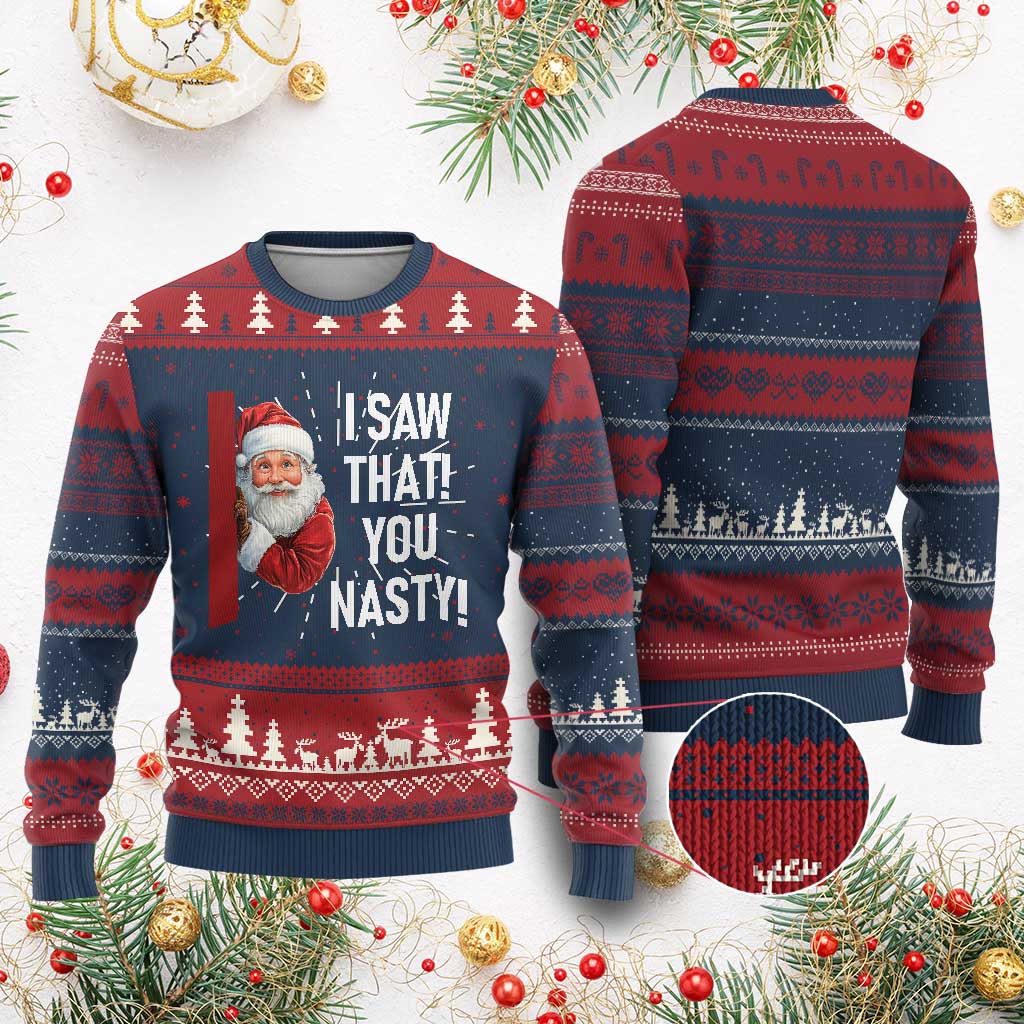 Funny Xmas Santa Ugly Christmas Sweater I Saw That You Nasty Meme - Wonder Print Shop