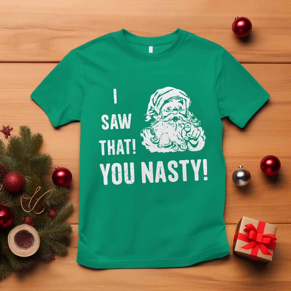Funny Christmas Santa T Shirt I Saw That You Nasty Xmas Naughty Kids - Wonder Print Shop