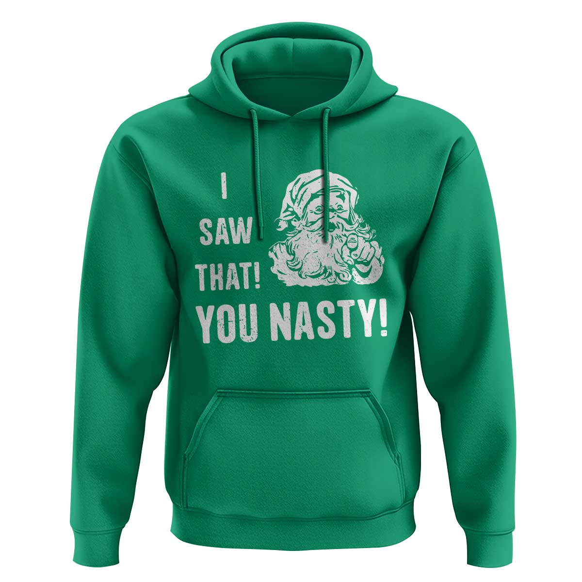 Funny Christmas Santa Hoodie I Saw That You Nasty Xmas Naughty Kids